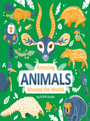 cover image of Amazing Animals Around the World